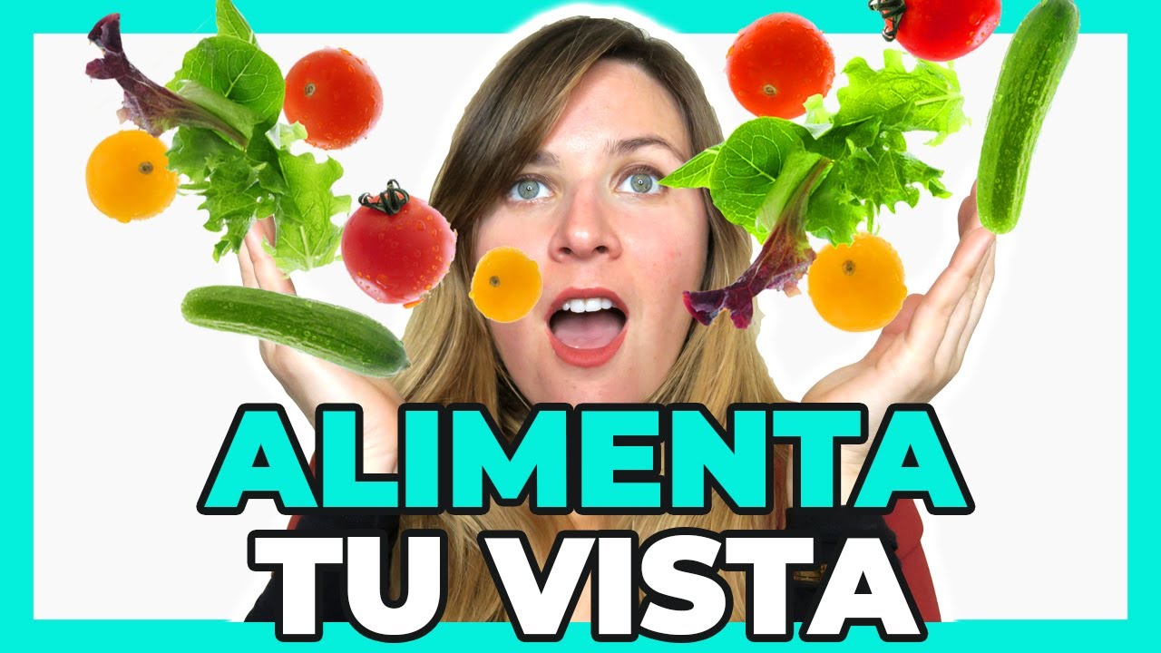 Descubre los alimentos que mejoran tu vista